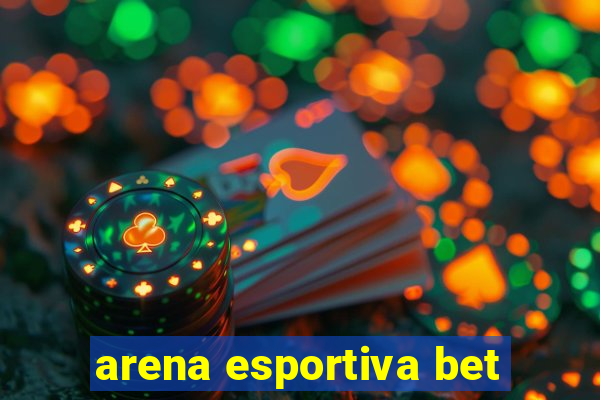 arena esportiva bet